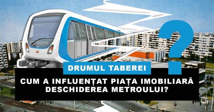 drumul-taberei-cum-a-influentat-piata-imobiliara-deschiderea-metroului